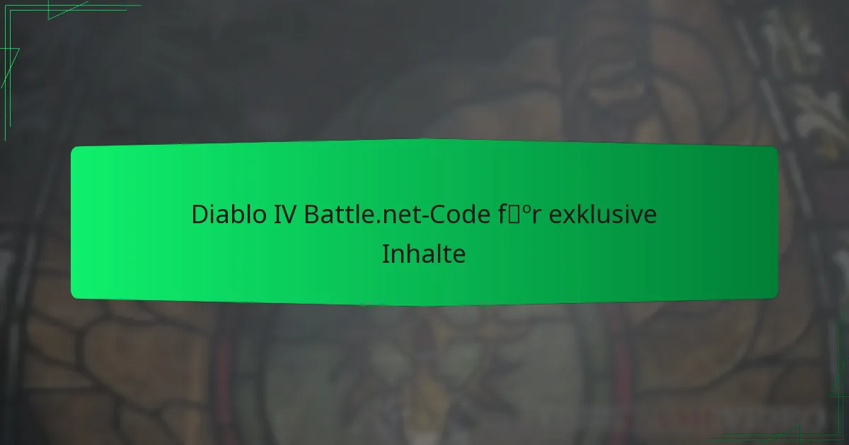 Diablo IV Battle.net-Code für exklusive Inhalte