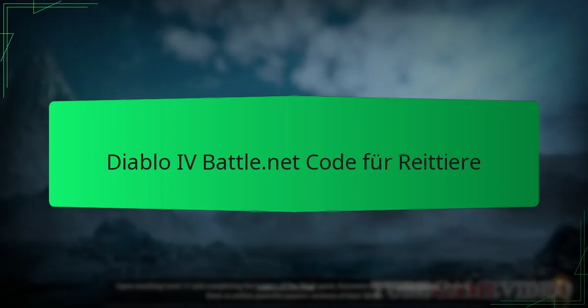 Diablo IV Battle.net Code für Reittiere