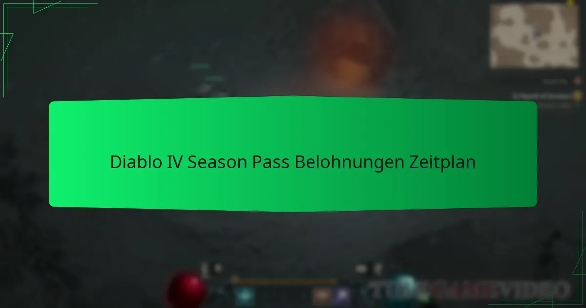 Diablo IV Season Pass Belohnungen Zeitplan