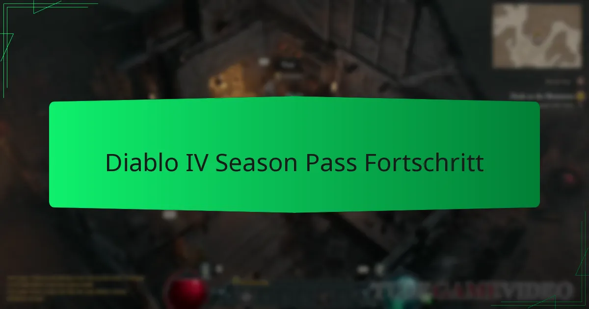 Diablo IV Season Pass Fortschritt