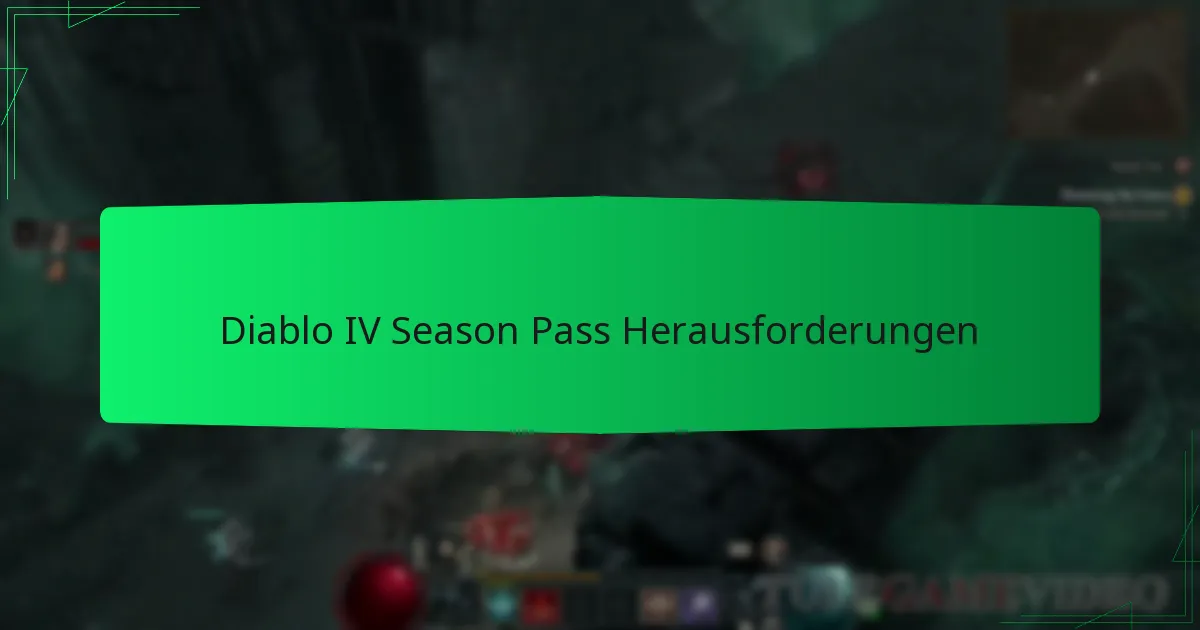 Diablo IV Season Pass Herausforderungen