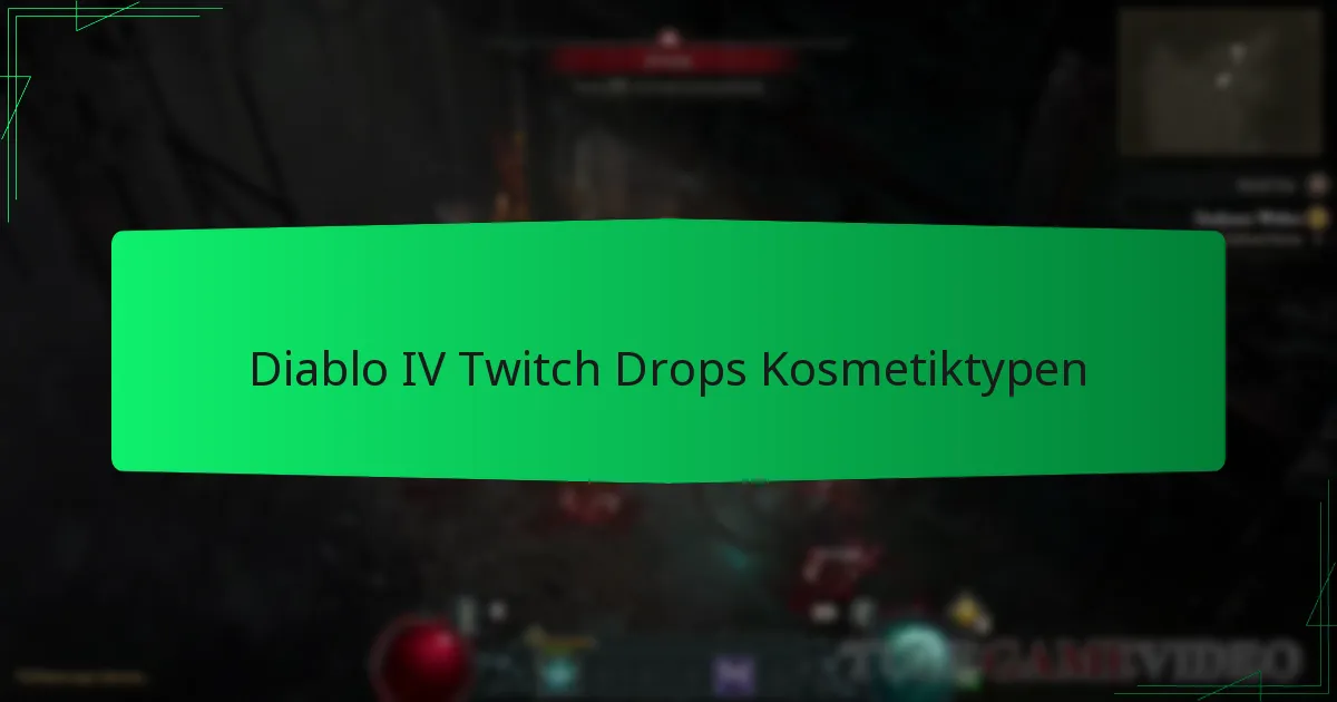 Diablo IV Twitch Drops Kosmetiktypen