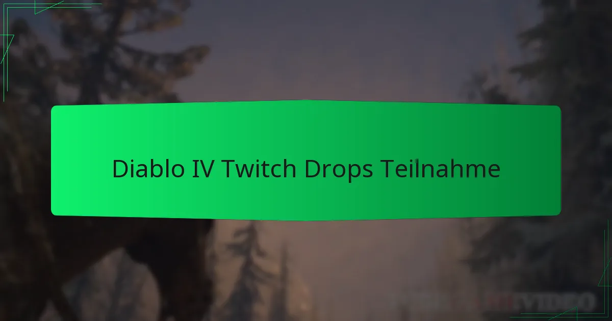 Diablo IV Twitch Drops Teilnahme