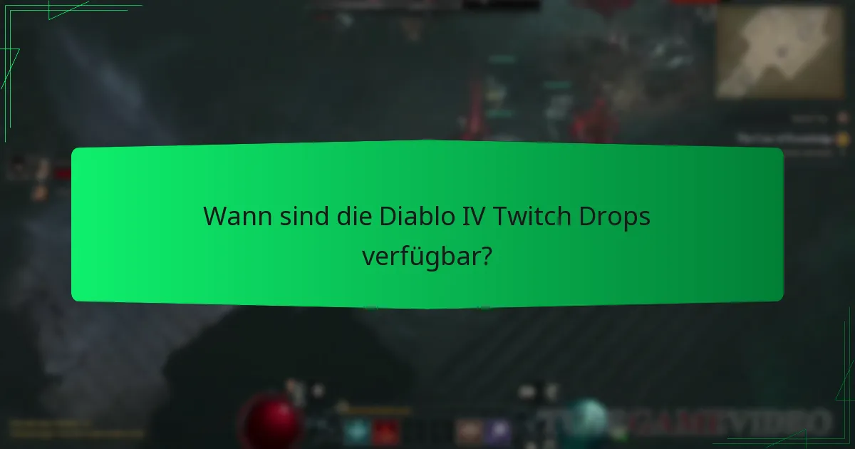 Wer ist berechtigt für Diablo IV Twitch Drops?