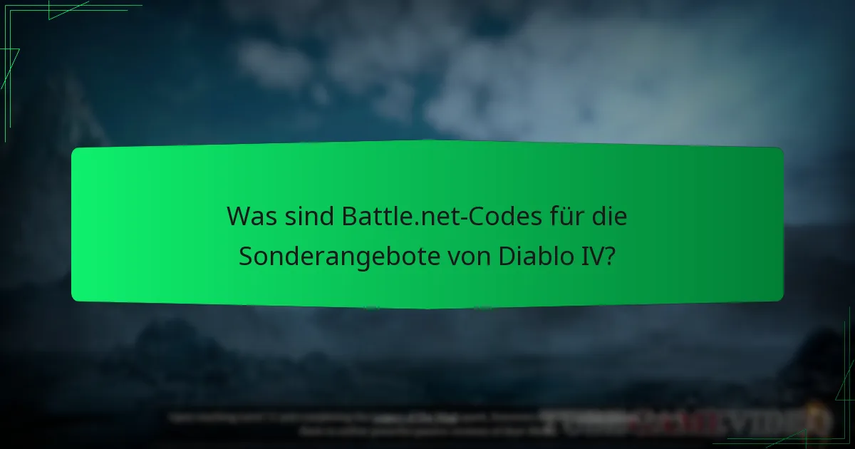 Wie kann ich Battle.net-Codes für Diablo IV erhalten?
