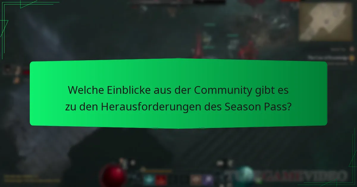 Wie vergleichen sich die Herausforderungen des Season Pass in Diablo IV mit früheren Saisons?