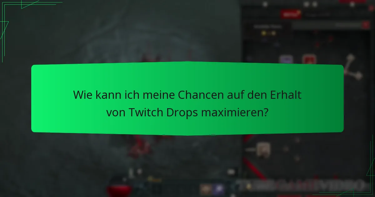 Was sind die Teilnahmebedingungen für Twitch Drops?