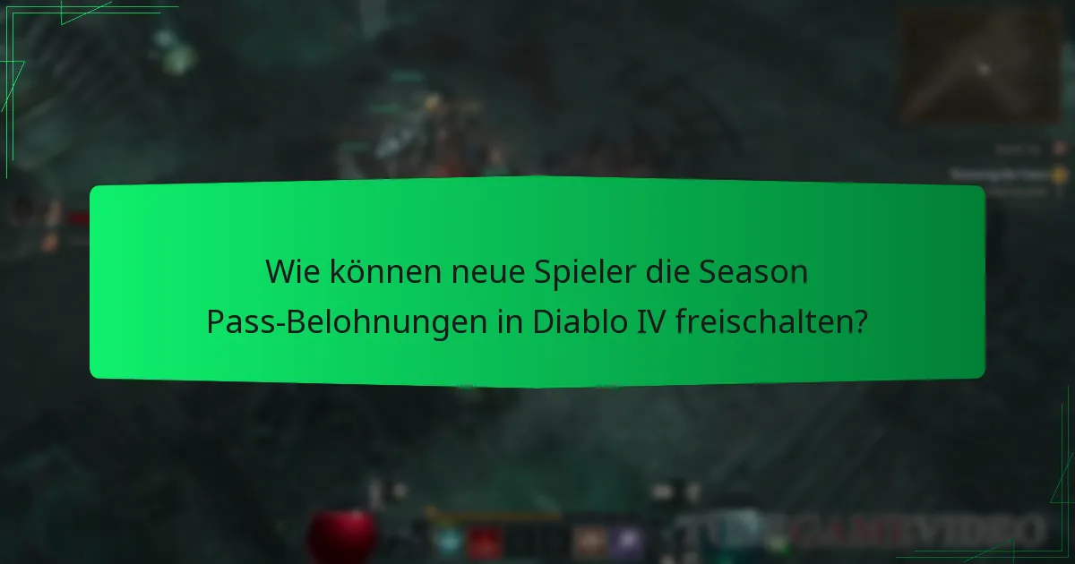 Welche Strategien sollten neue Spieler für den Season Pass nutzen?